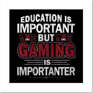 Education Important Gaming Importanter Funny Gamer Boys Kids Posters and Art